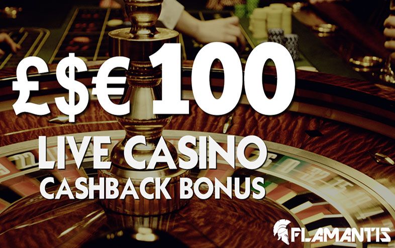 Flamantis Live Casino Cashback Promotion